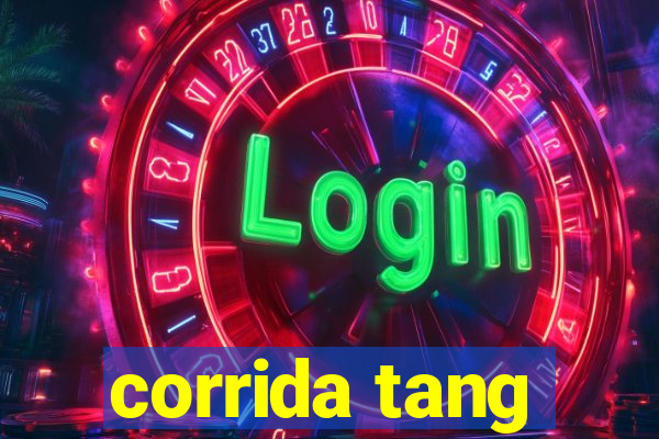 corrida tang